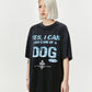 I CAN TAKE CARE OF A DOG T-SHIRT