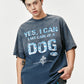 I CAN TAKE CARE OF A DOG T-SHIRT