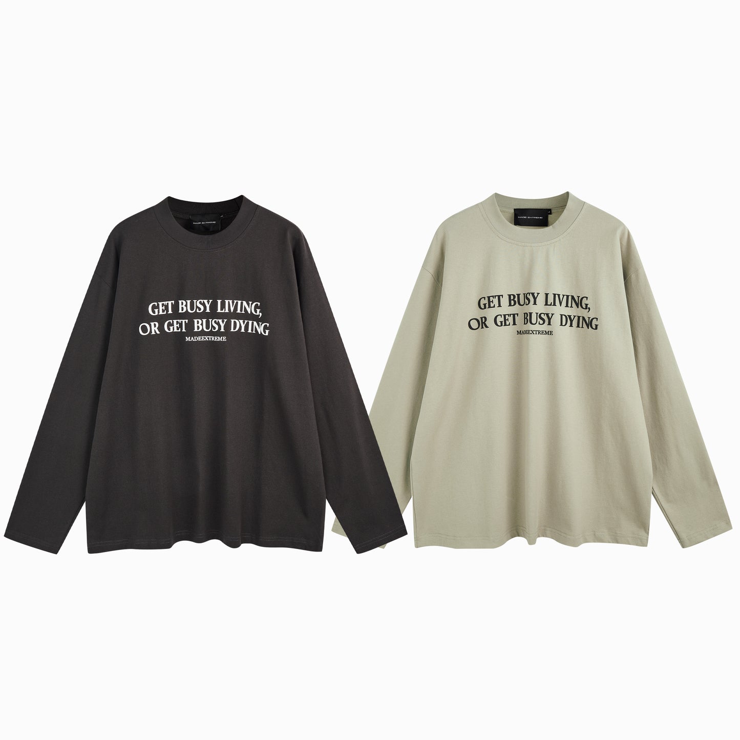 GET BUSY LIVING OR GET BUSY DYING LONG-SLEEVE