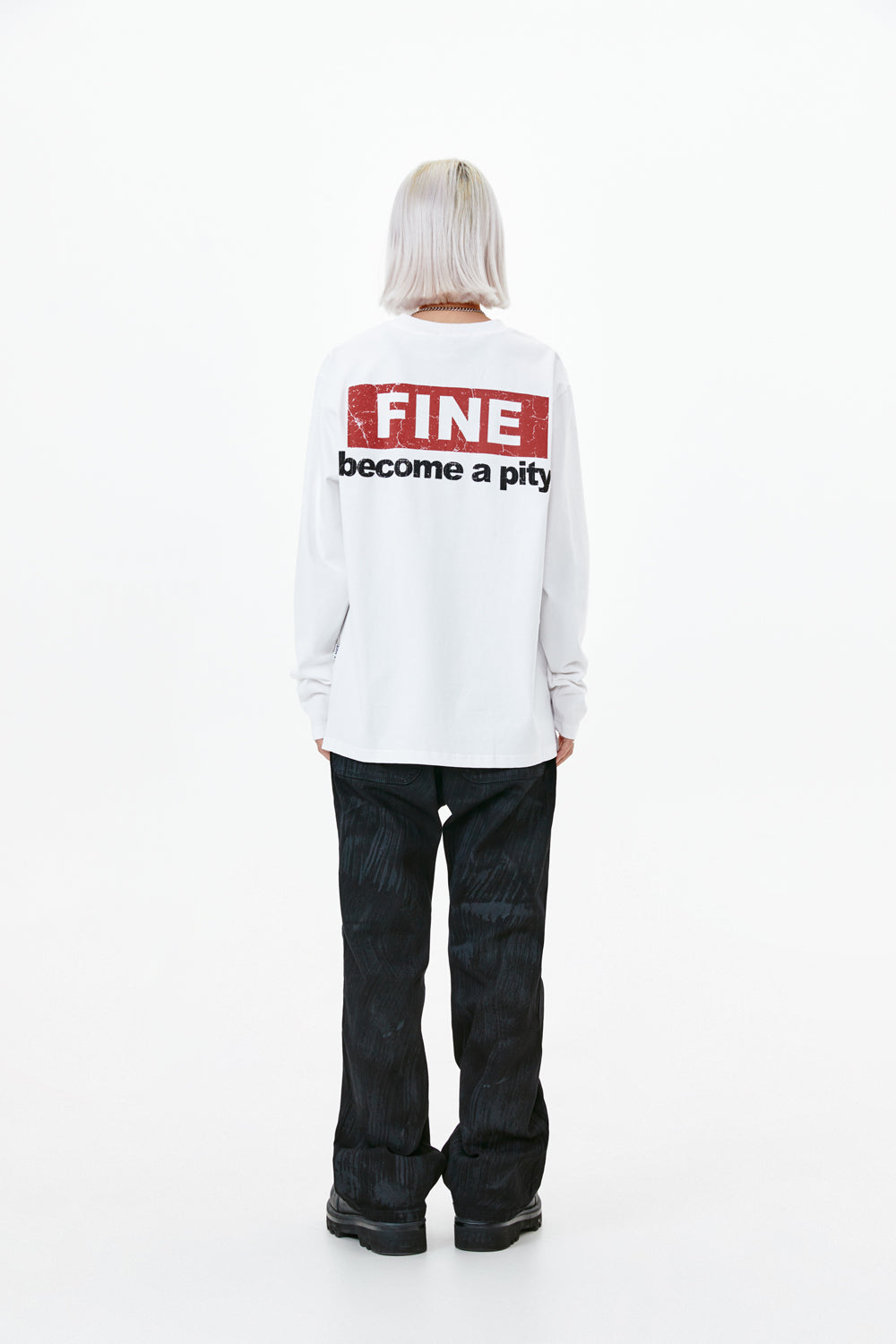 FINE BECOME A PITY LONG-SLEEVE